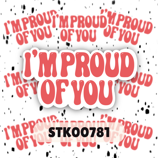 Proud Of You Stickers