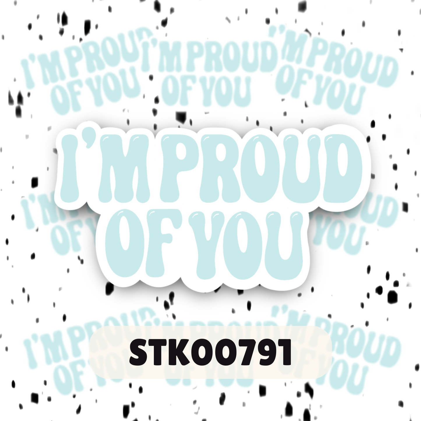 Proud Of You Stickers