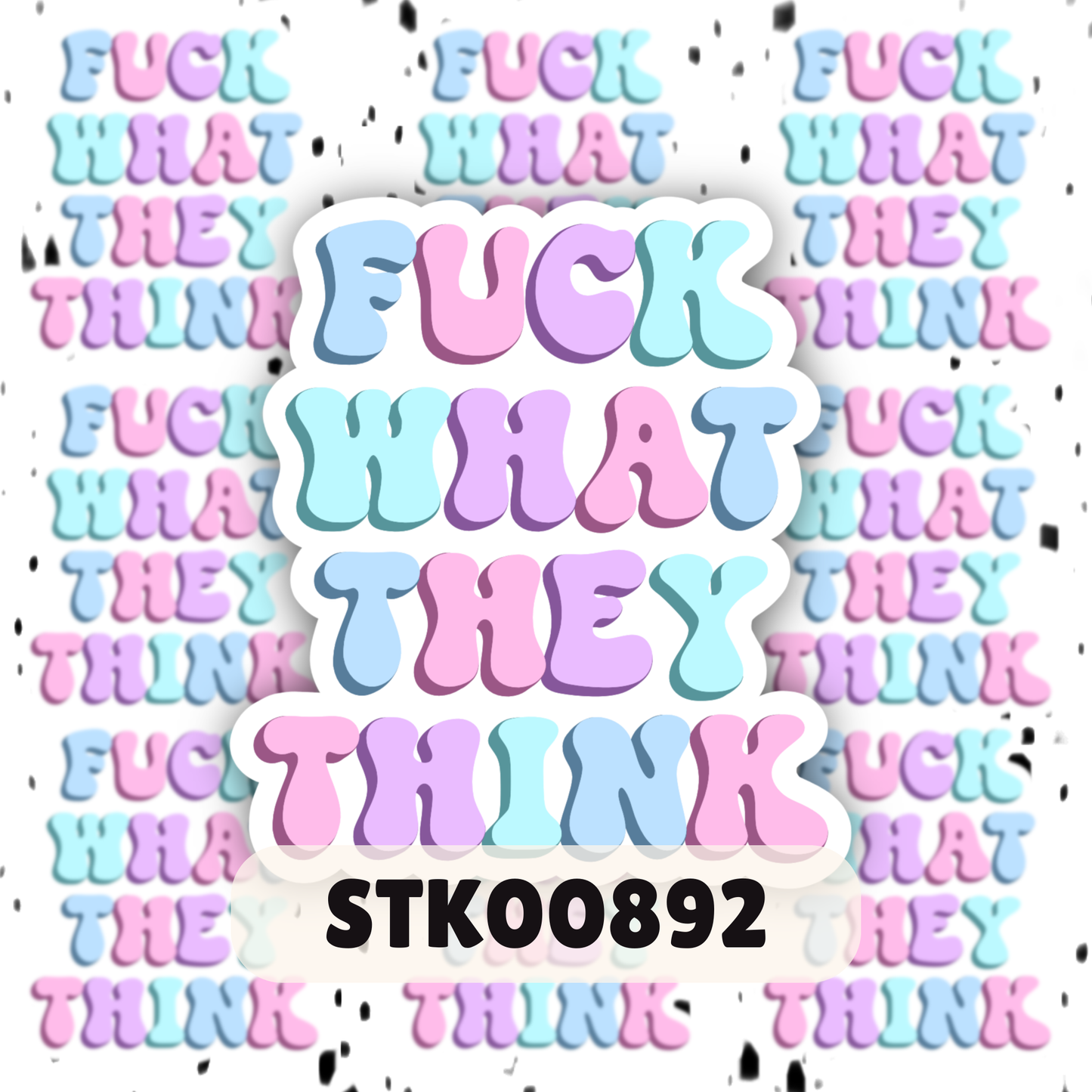 F What They Think Stickers