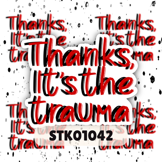 Thanks Trauma Stickers