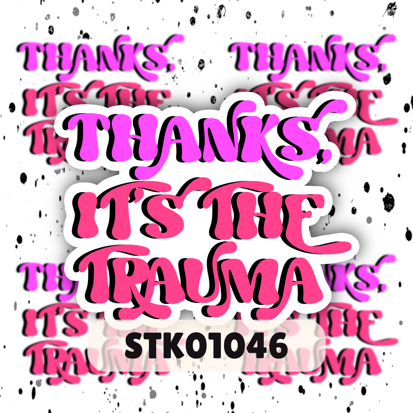 Thanks Trauma Stickers