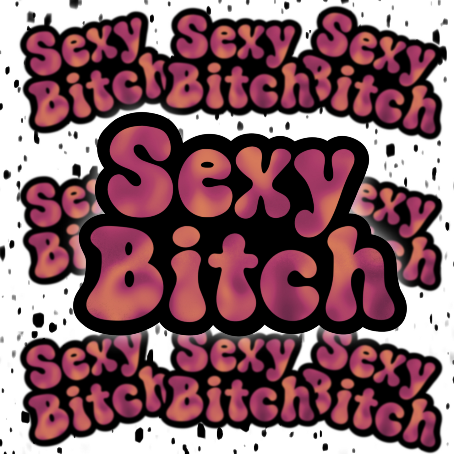 SexyBitch Sticker