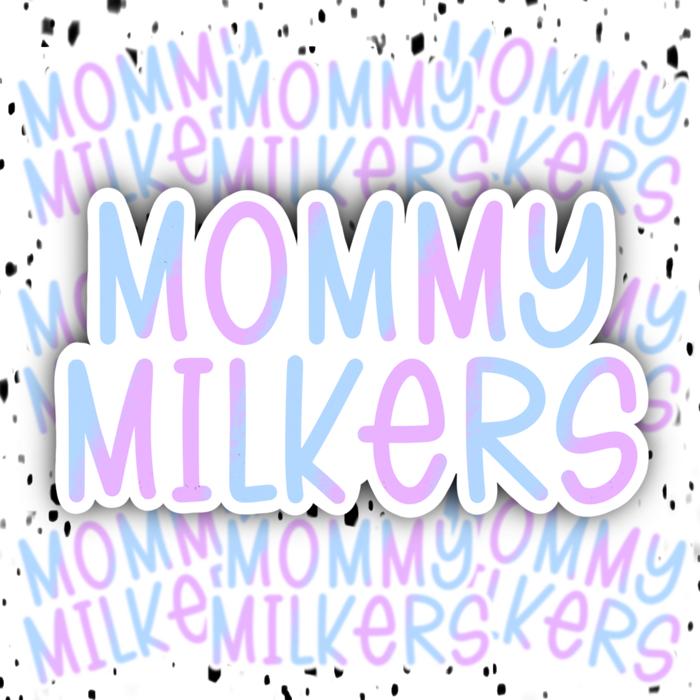 Mommy Milkers Sticker