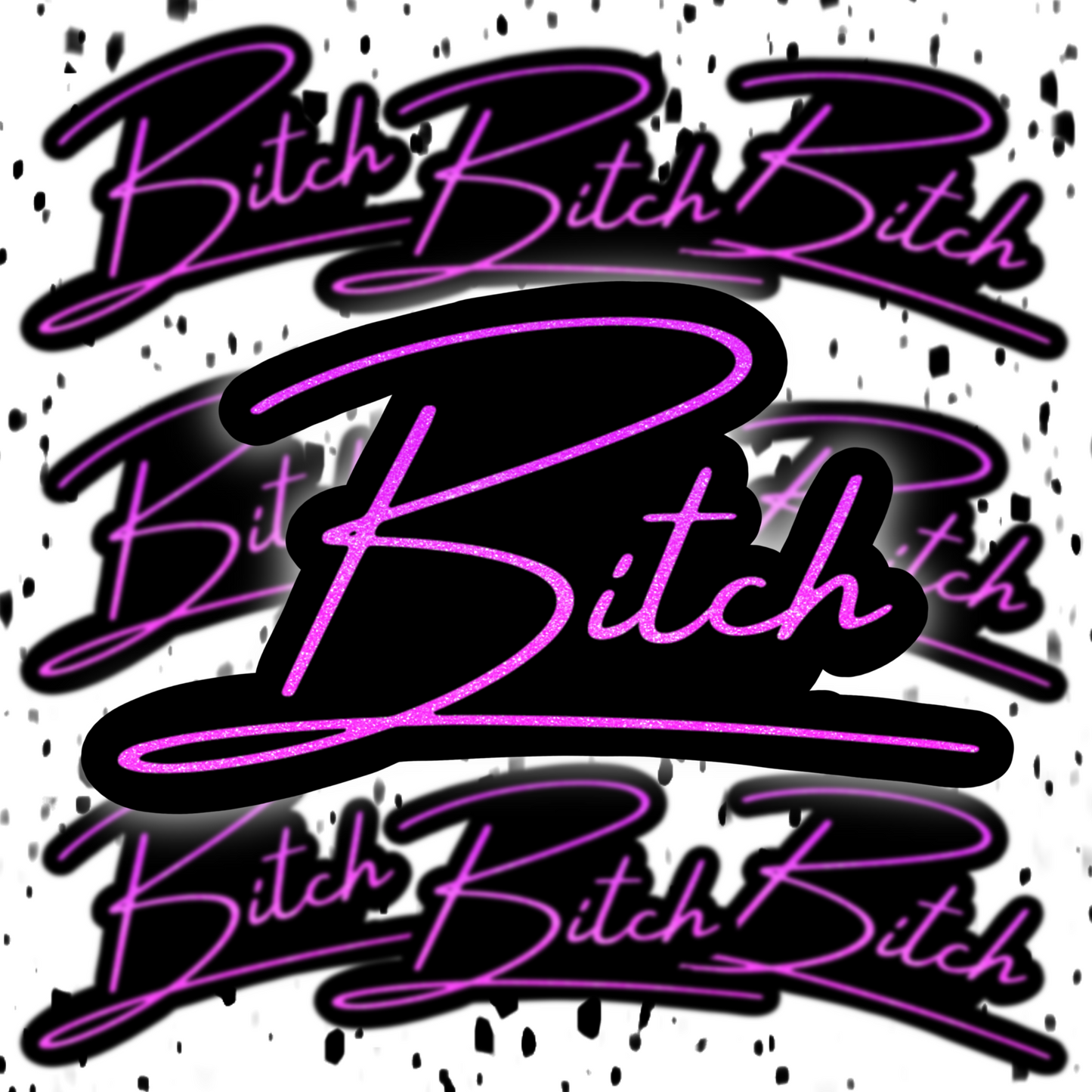 Bitch Sticker