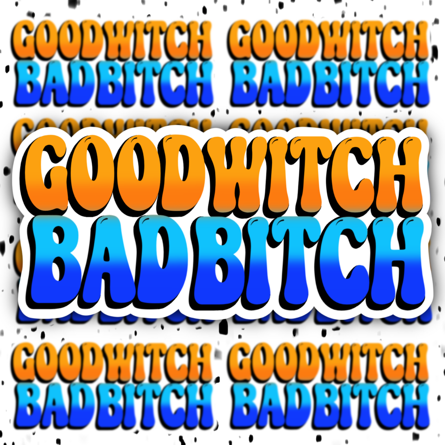 Good Witch Bad Bitch Sticker