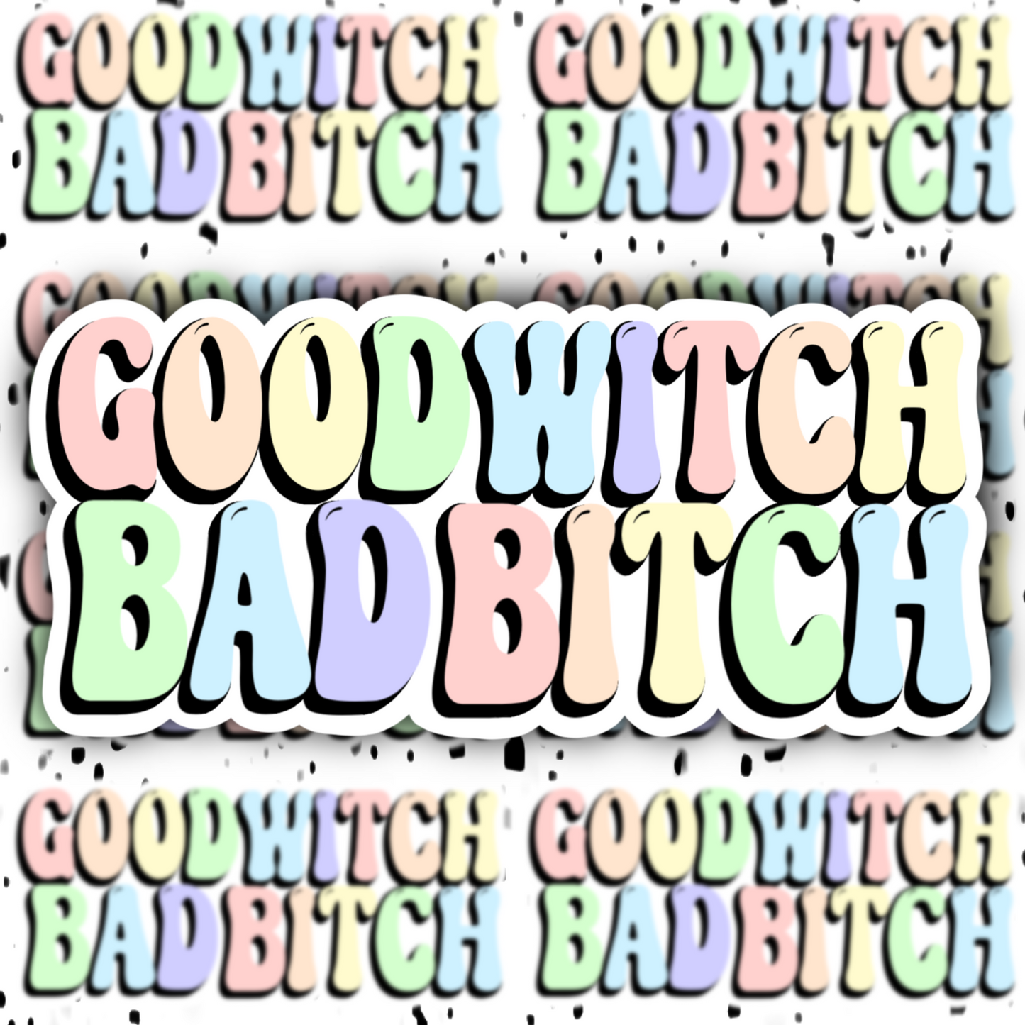 Good Witch Bad Bitch Sticker