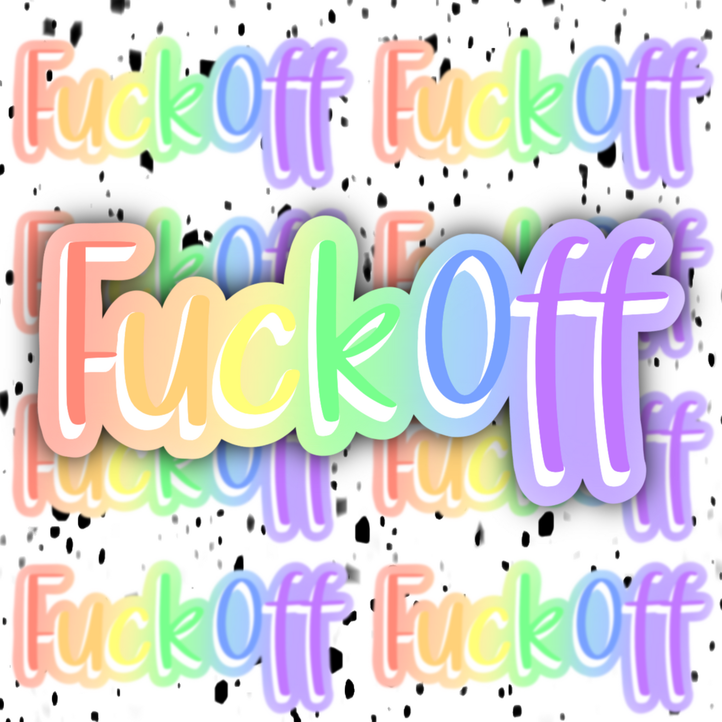 Fuck Off Sticker