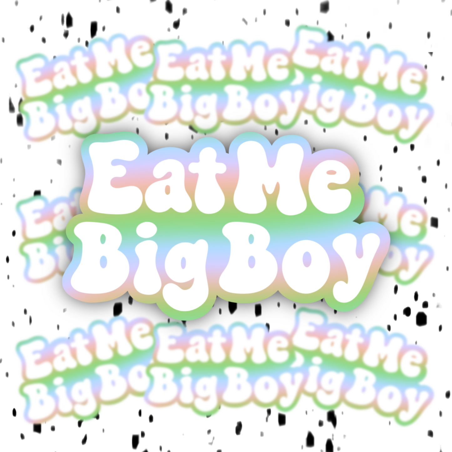 Eat Me Big Boy Sticker