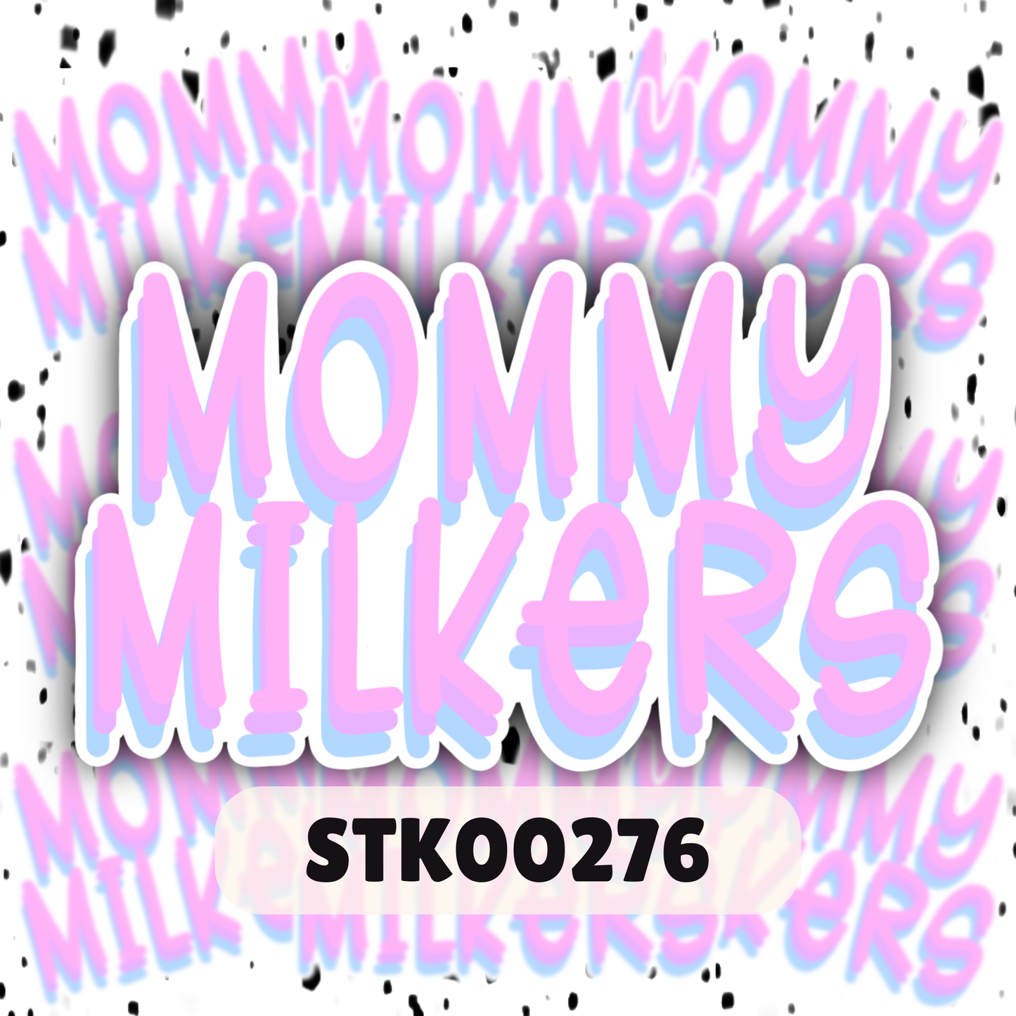 Mommy Milker Stickers