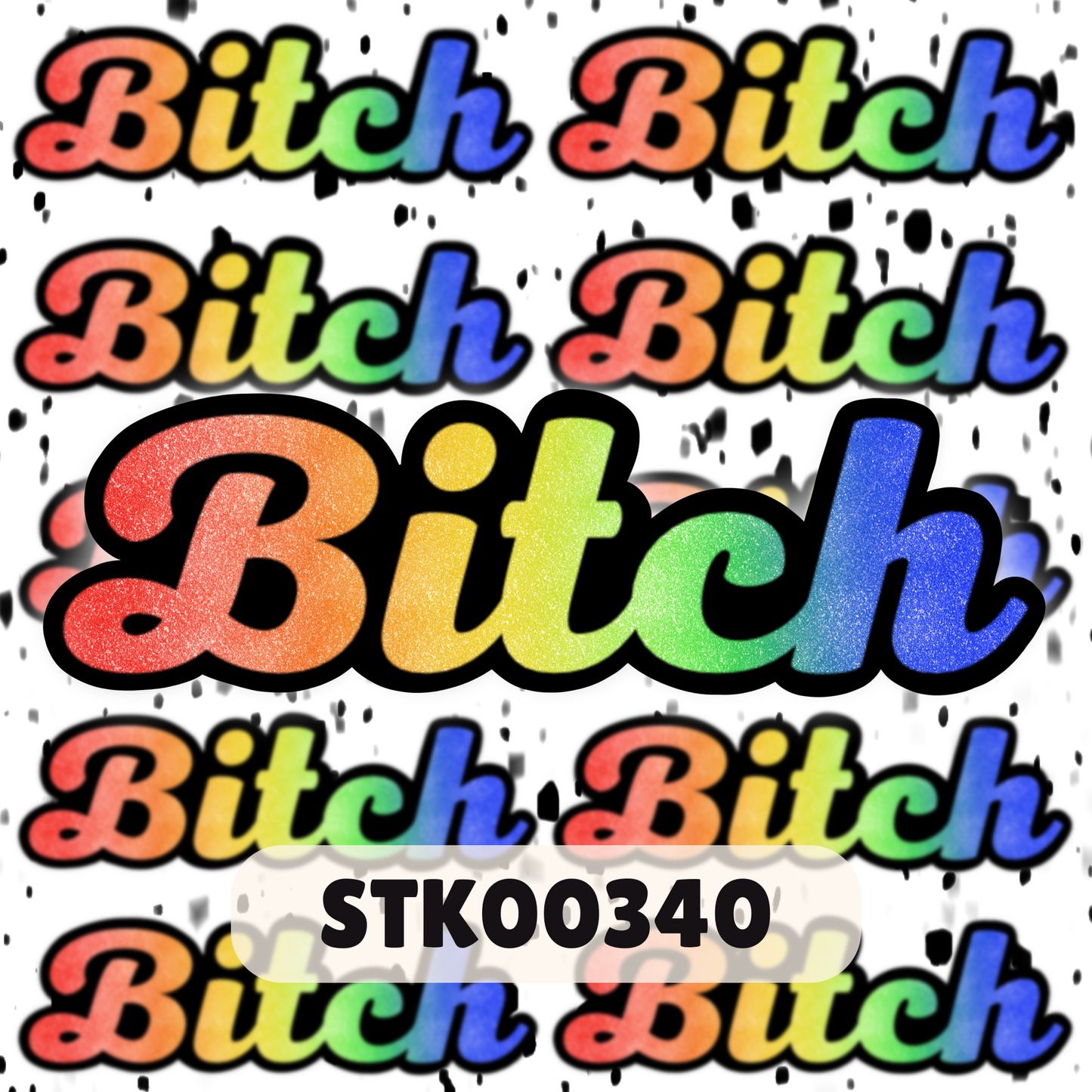 Bitch Stickers - Mature Stickers