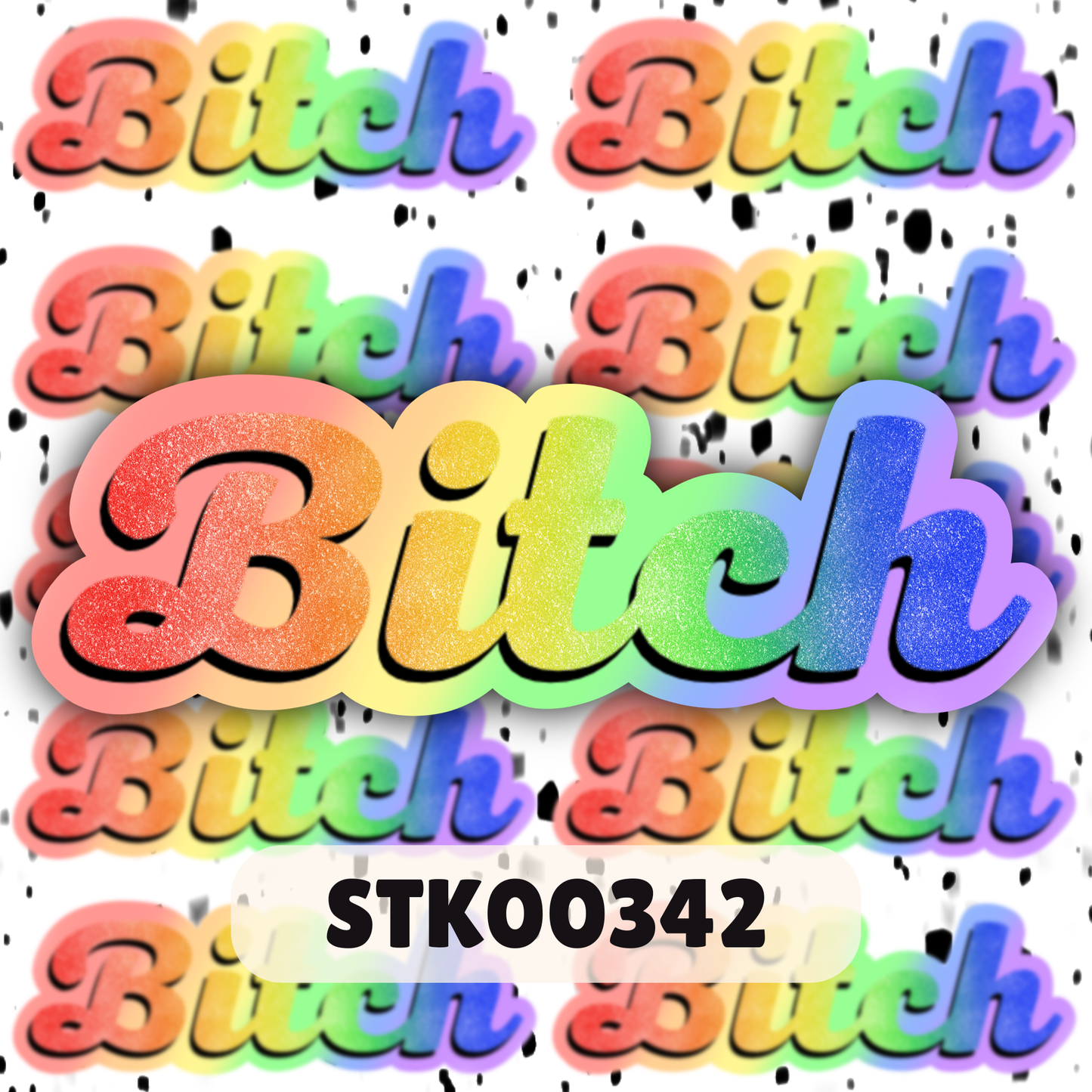 Bitch Stickers - Mature Stickers