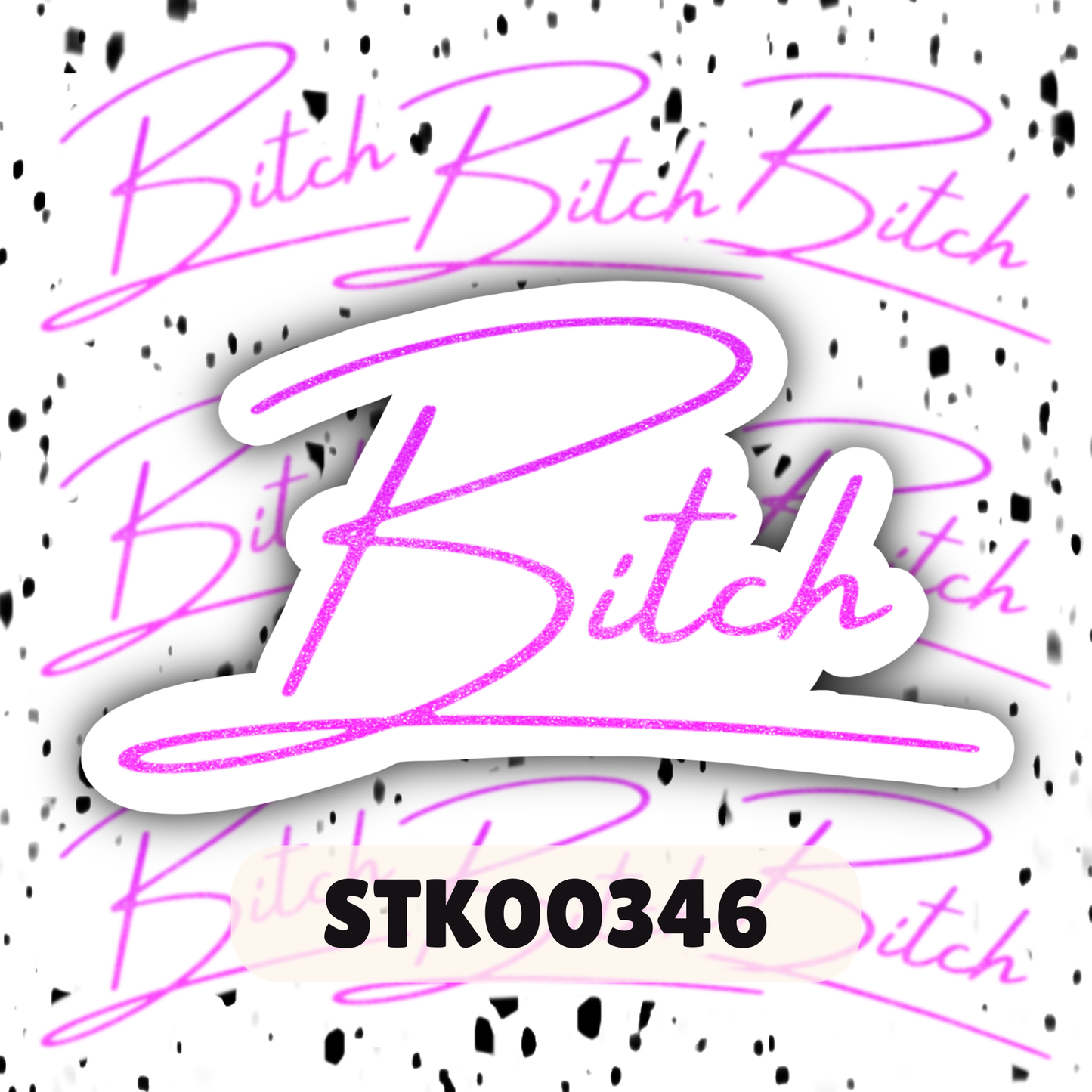 Bitch Sticker -Mature Stickers