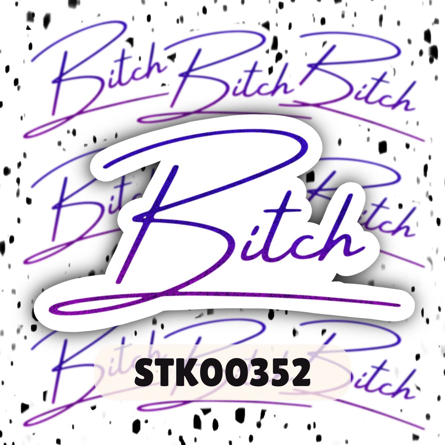 Bitch Stickers- Mature Stickers