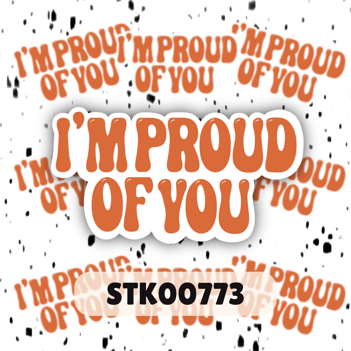 Proud Of You Stickers