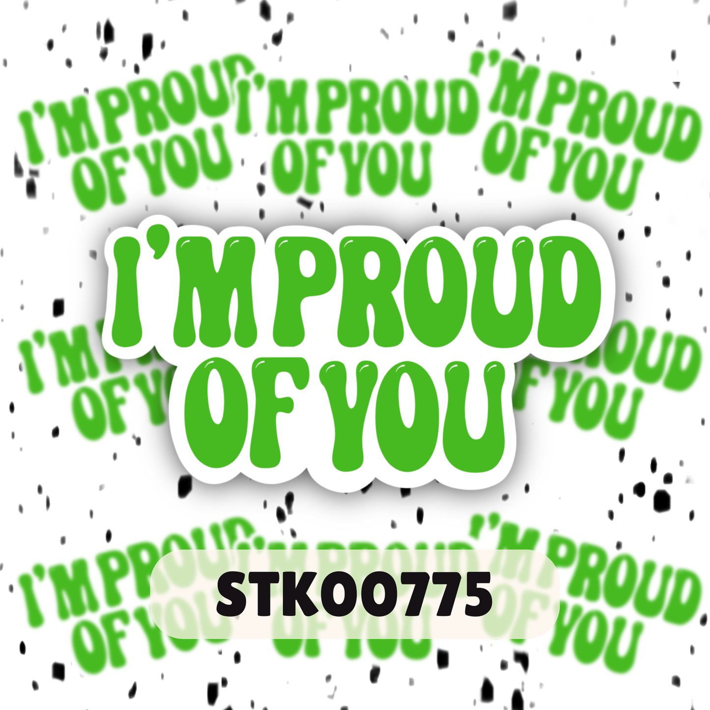 Proud Of You Stickers