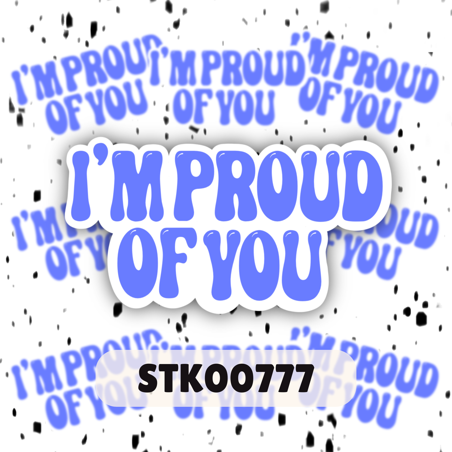 Proud Of You Stickers