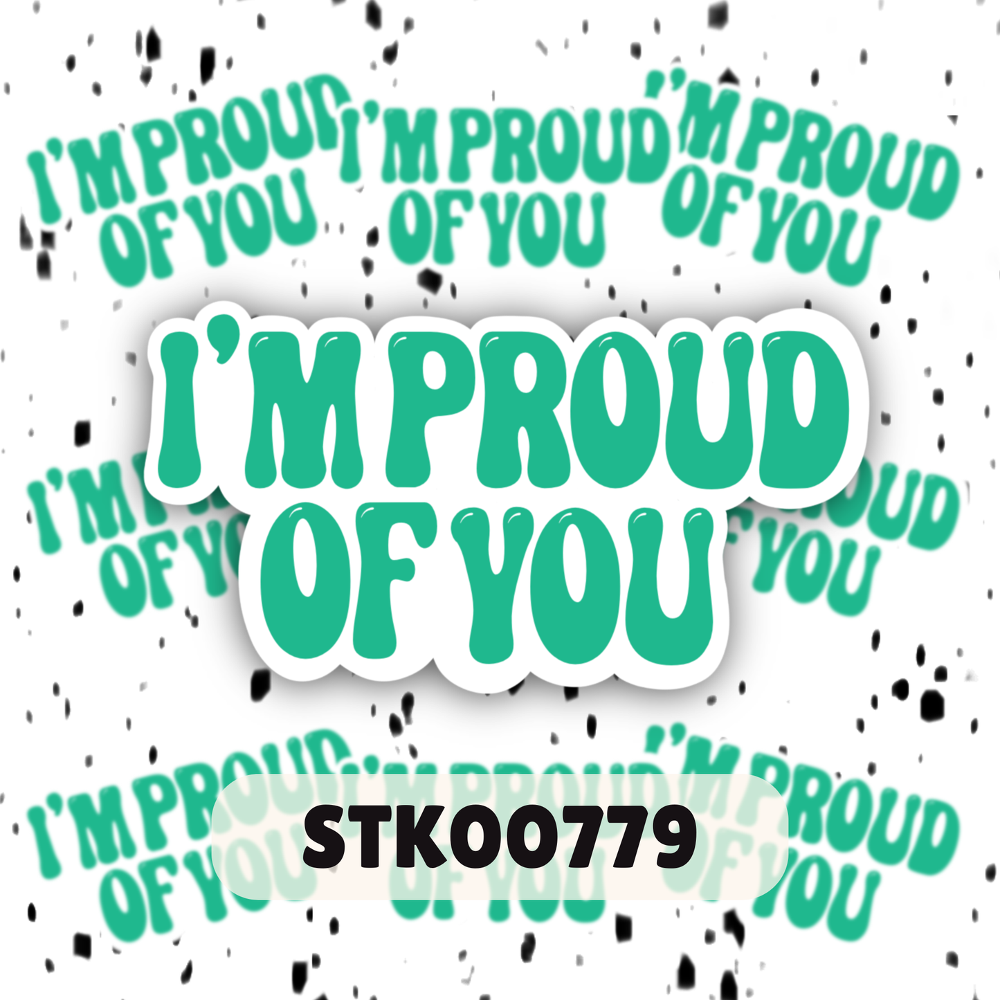 Proud Of You Stickers