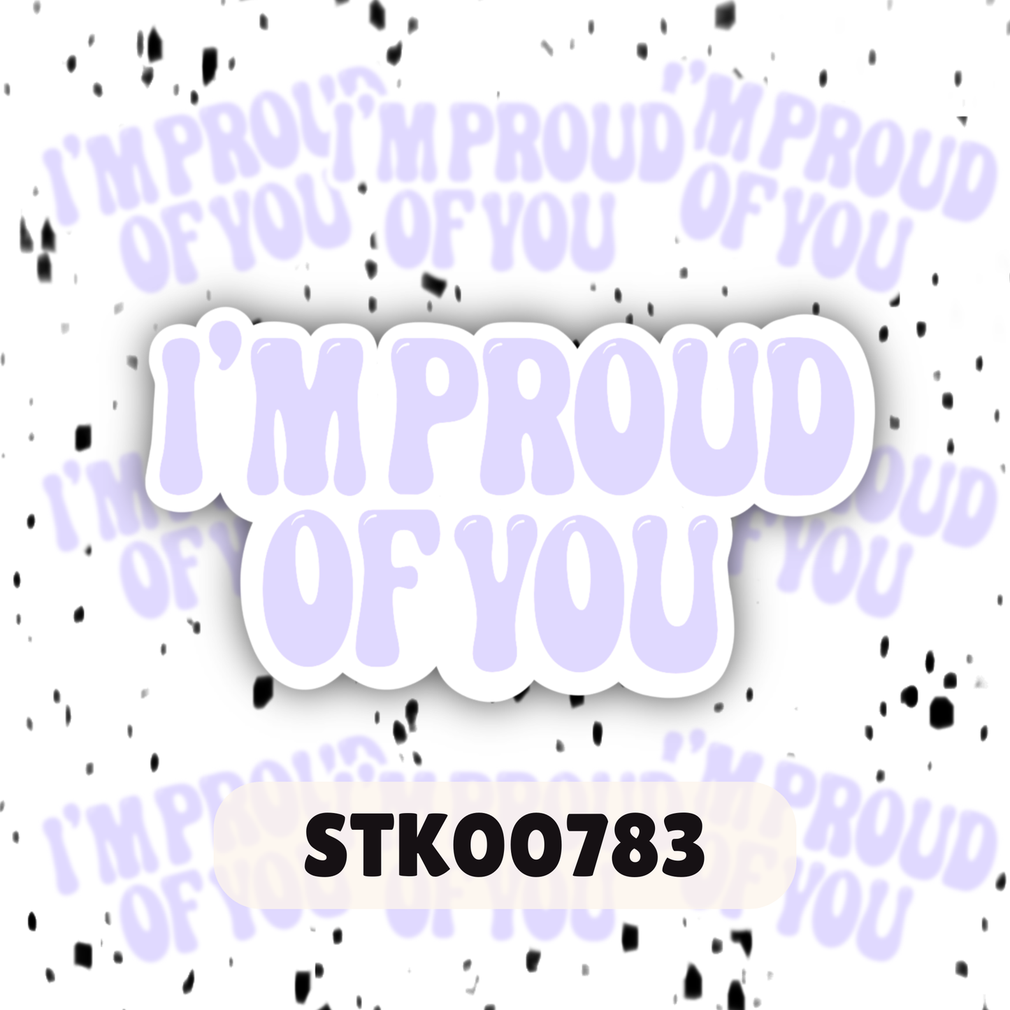 Proud Of You Stickers