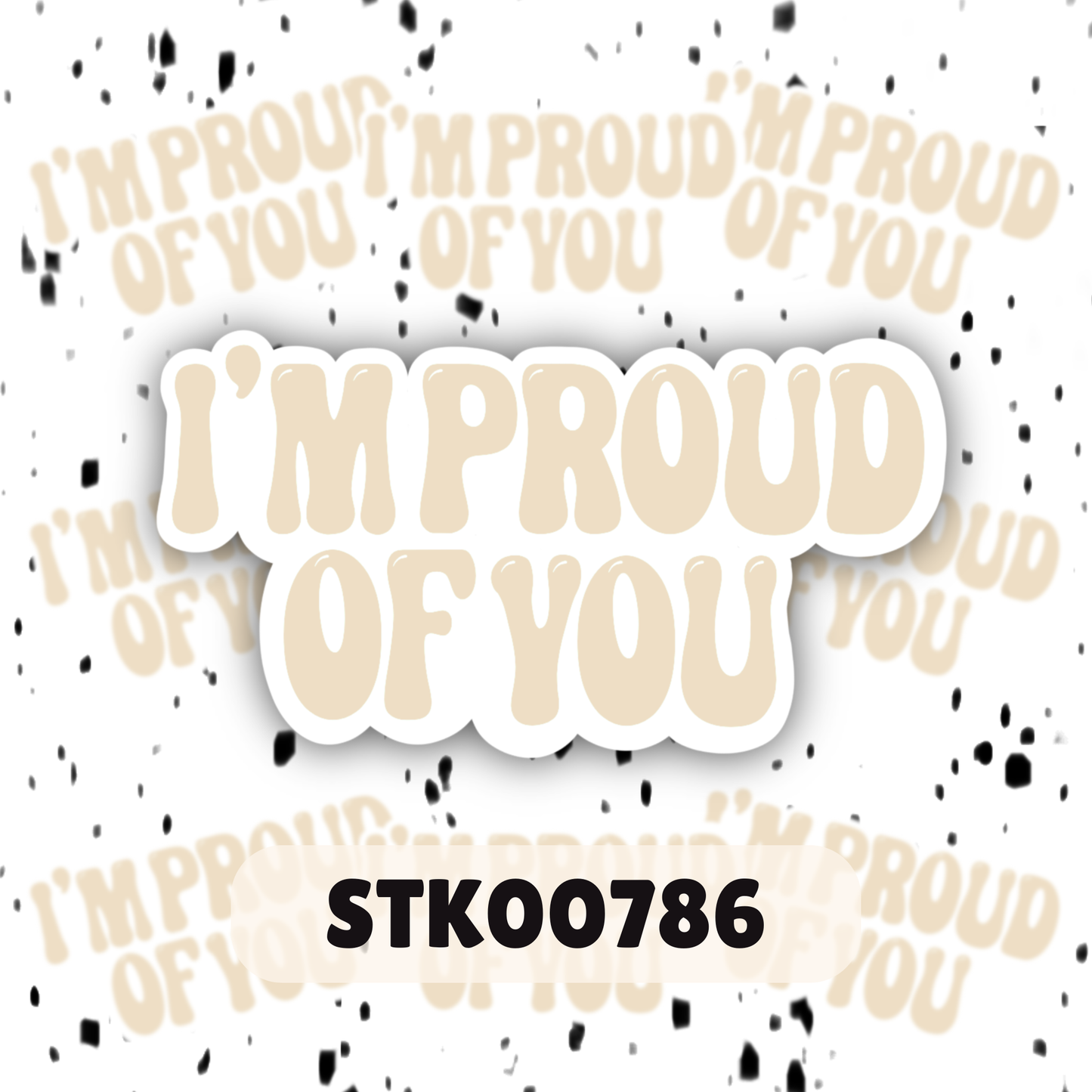 Proud Of You Stickers
