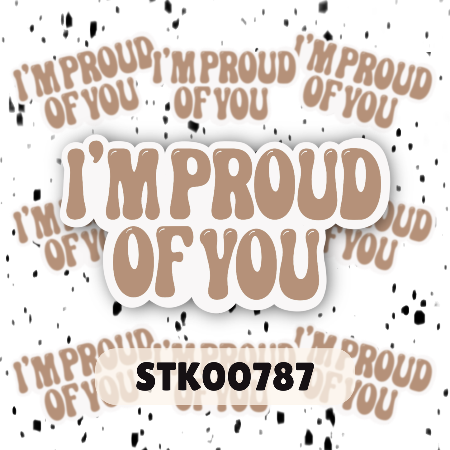 Proud Of You Stickers