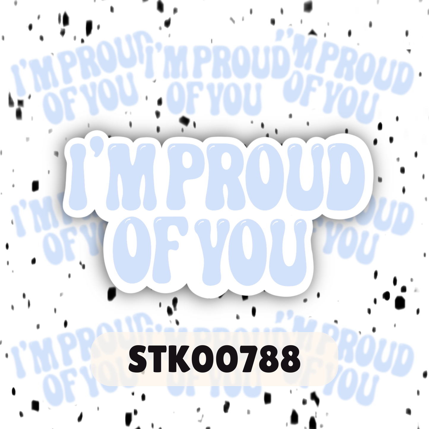 Proud Of You Stickers
