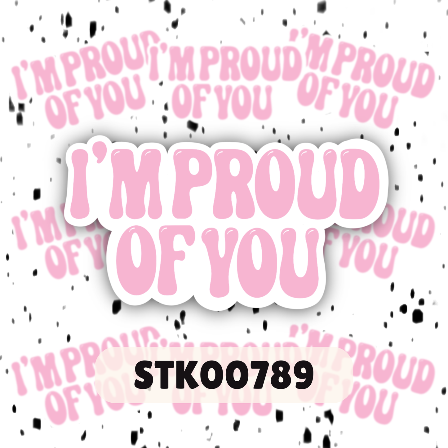 Proud Of You Stickers