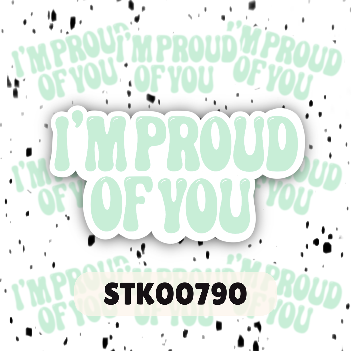 Proud Of You Stickers