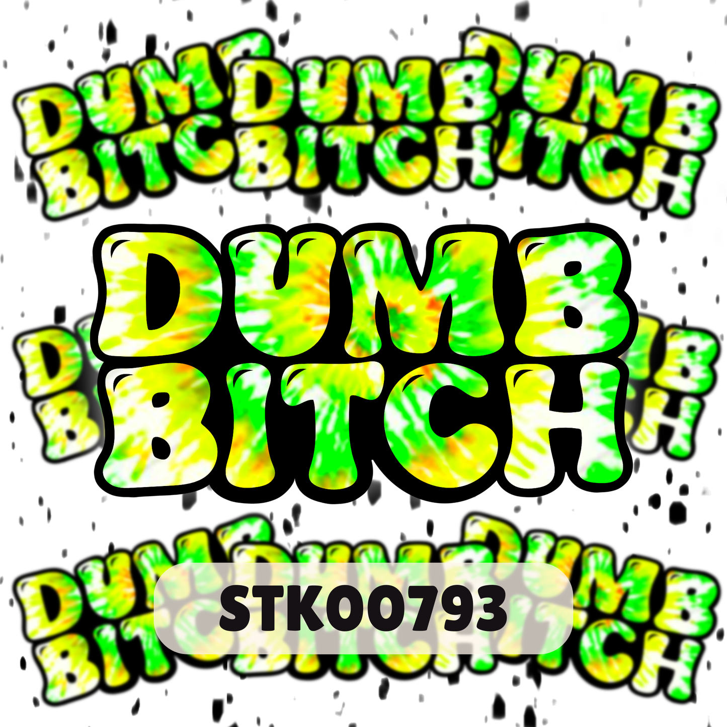 Dumb Bitch Stickers