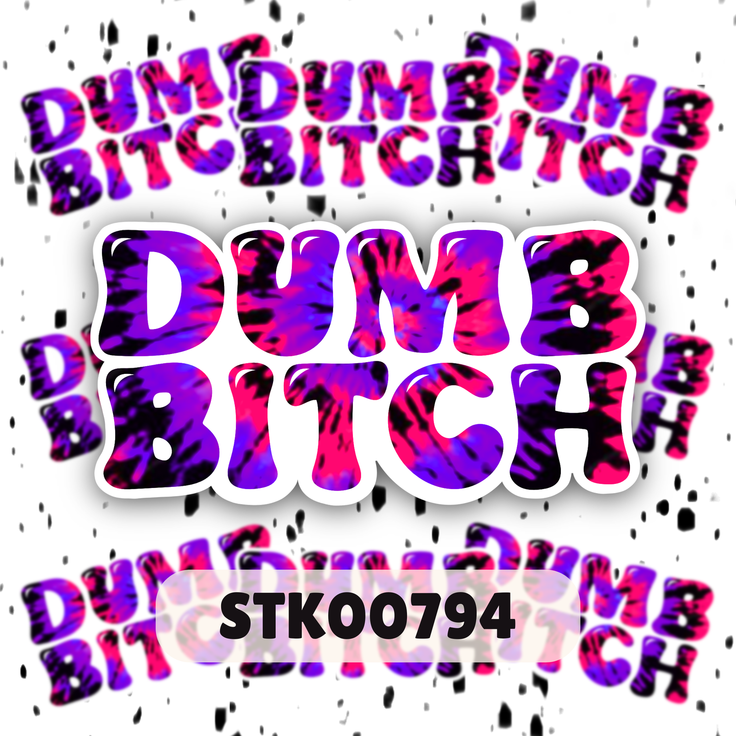 Dumb Bitch Stickers