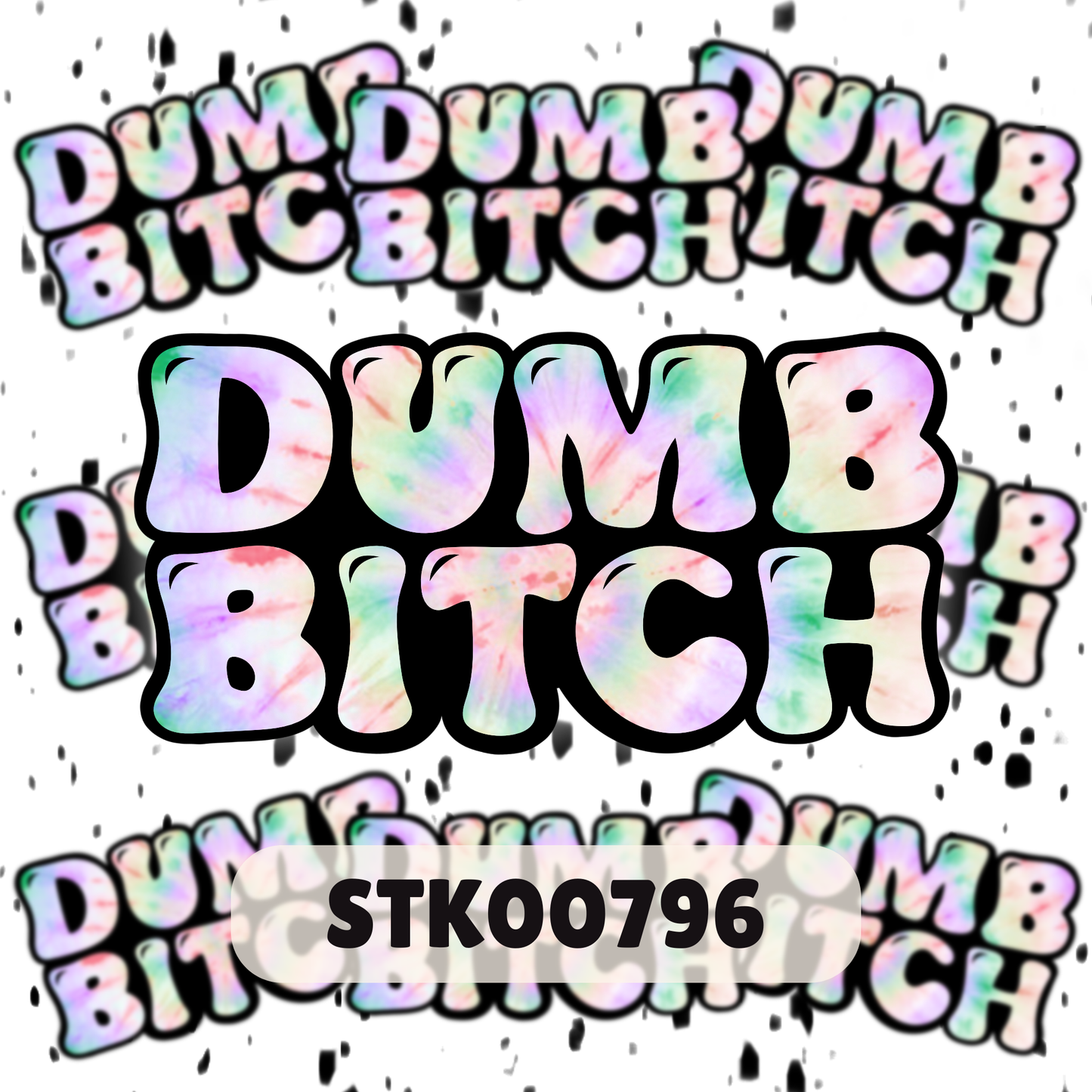 Dumb Bitch Stickers