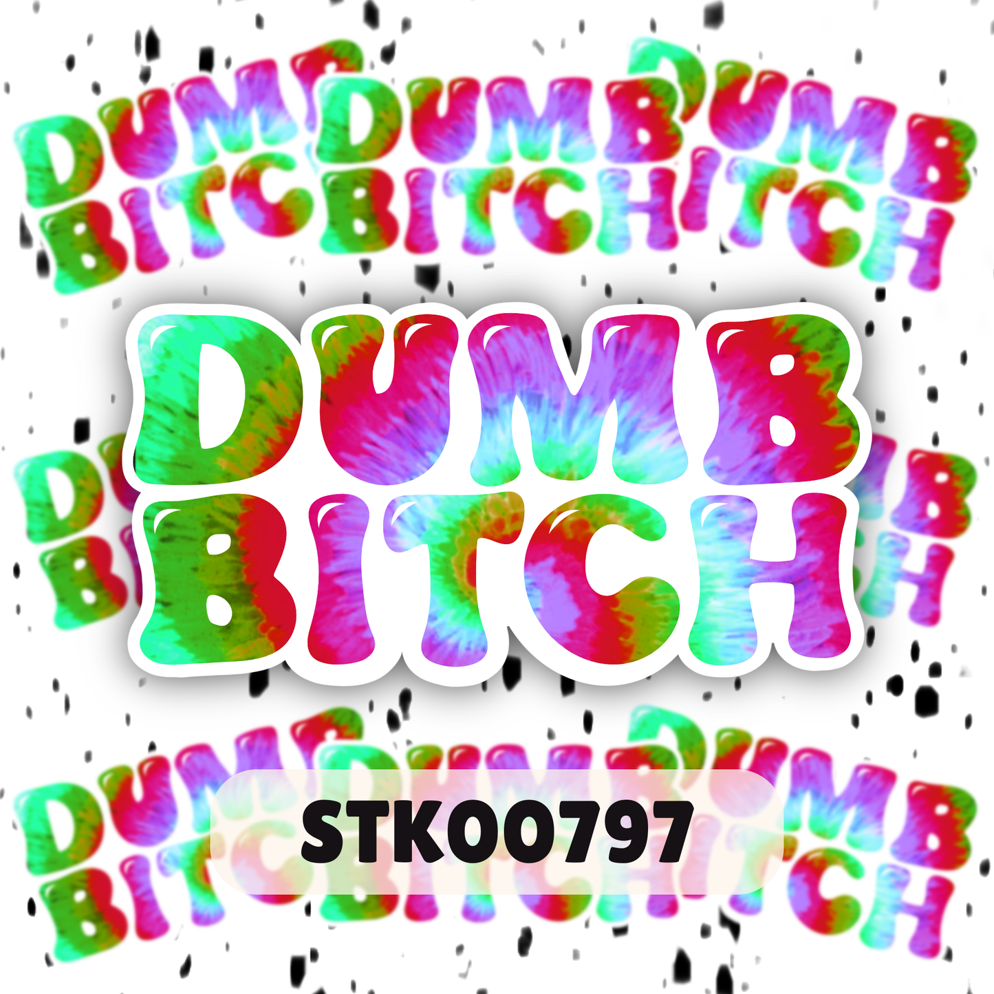 Dumb Bitch Stickers