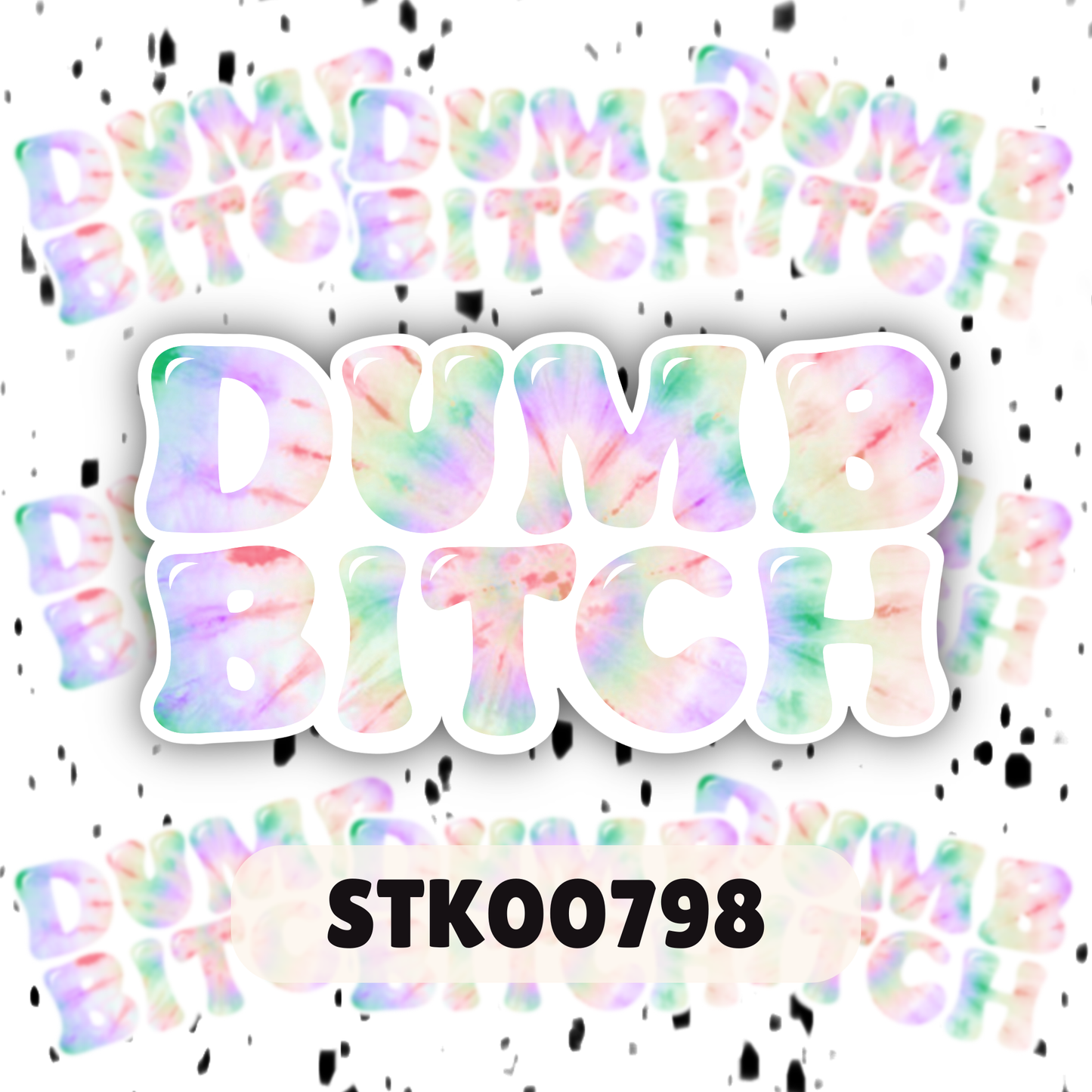 Dumb Bitch Stickers