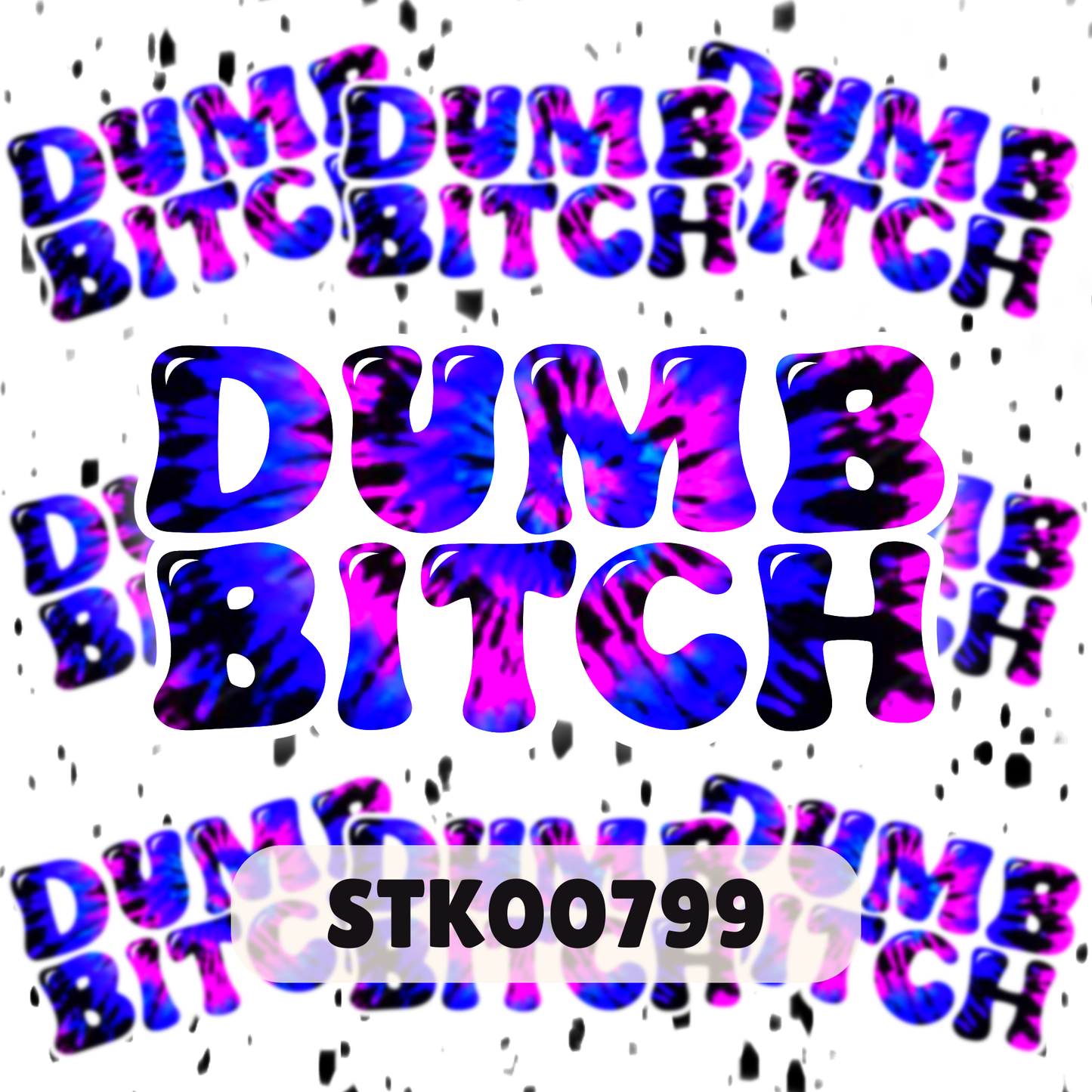Dumb Bitch Stickers