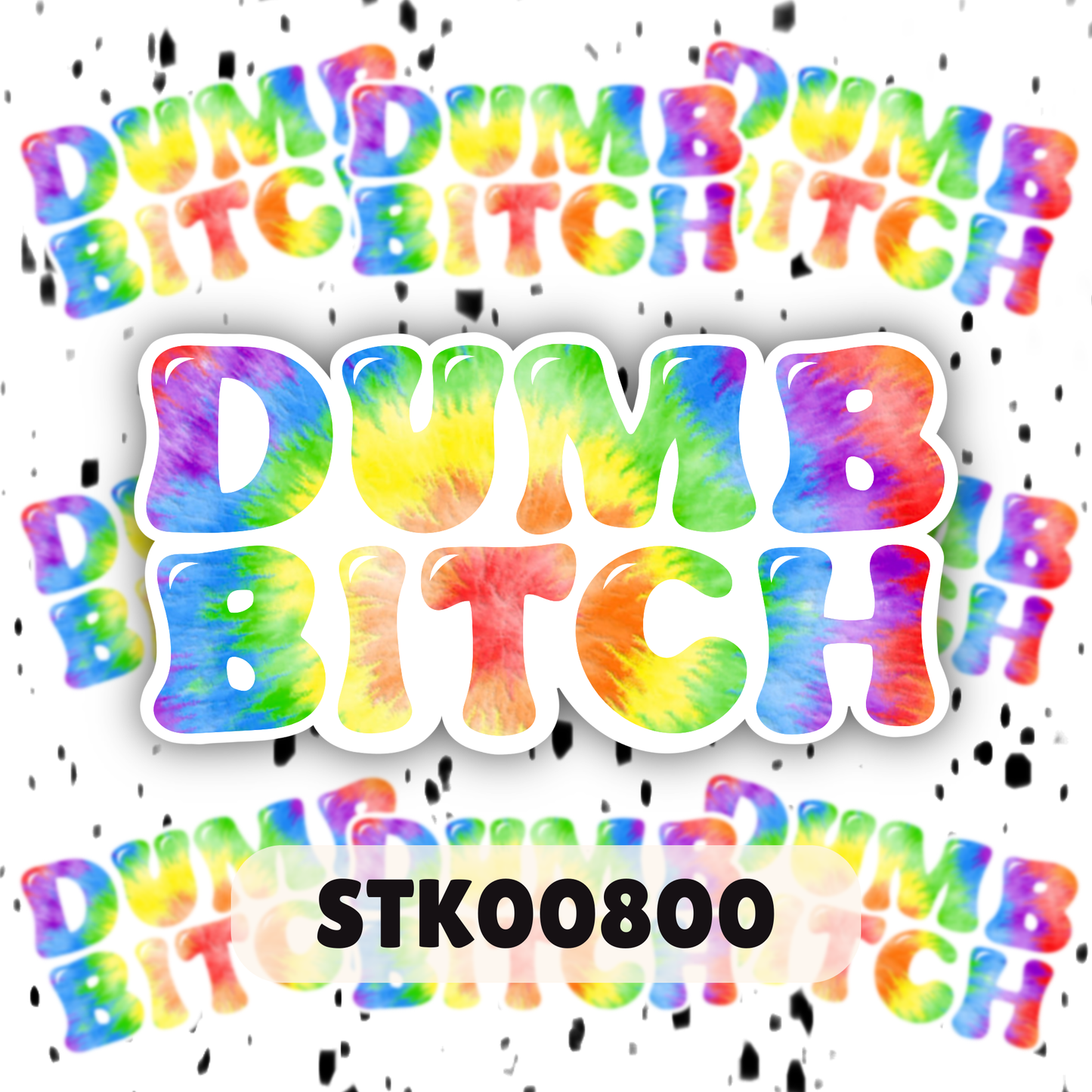 Dumb Bitch Stickers