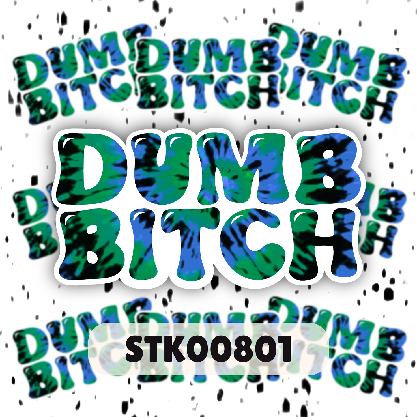 Dumb Bitch Stickers
