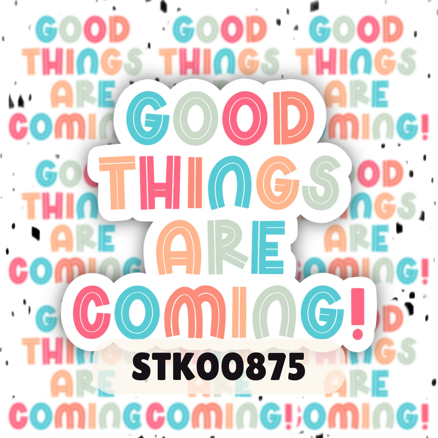 Good Things Stickers