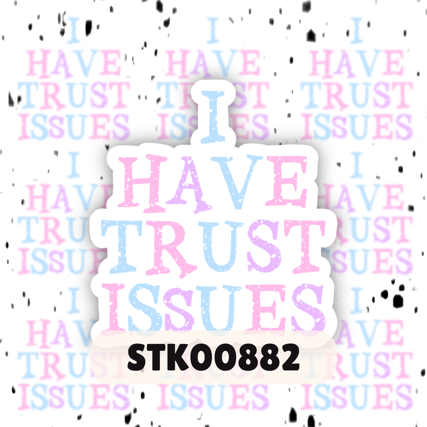 Trust Issue Stickers