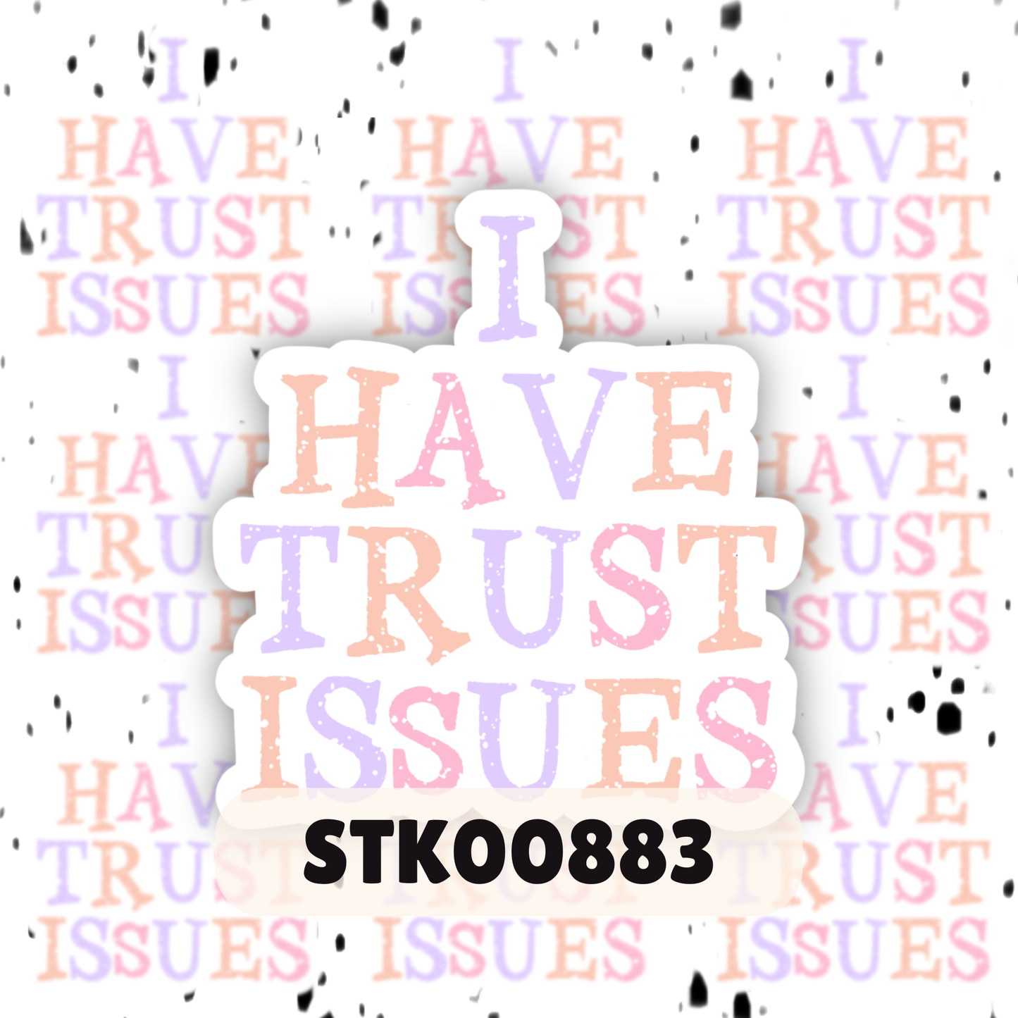 Trust Issue Stickers