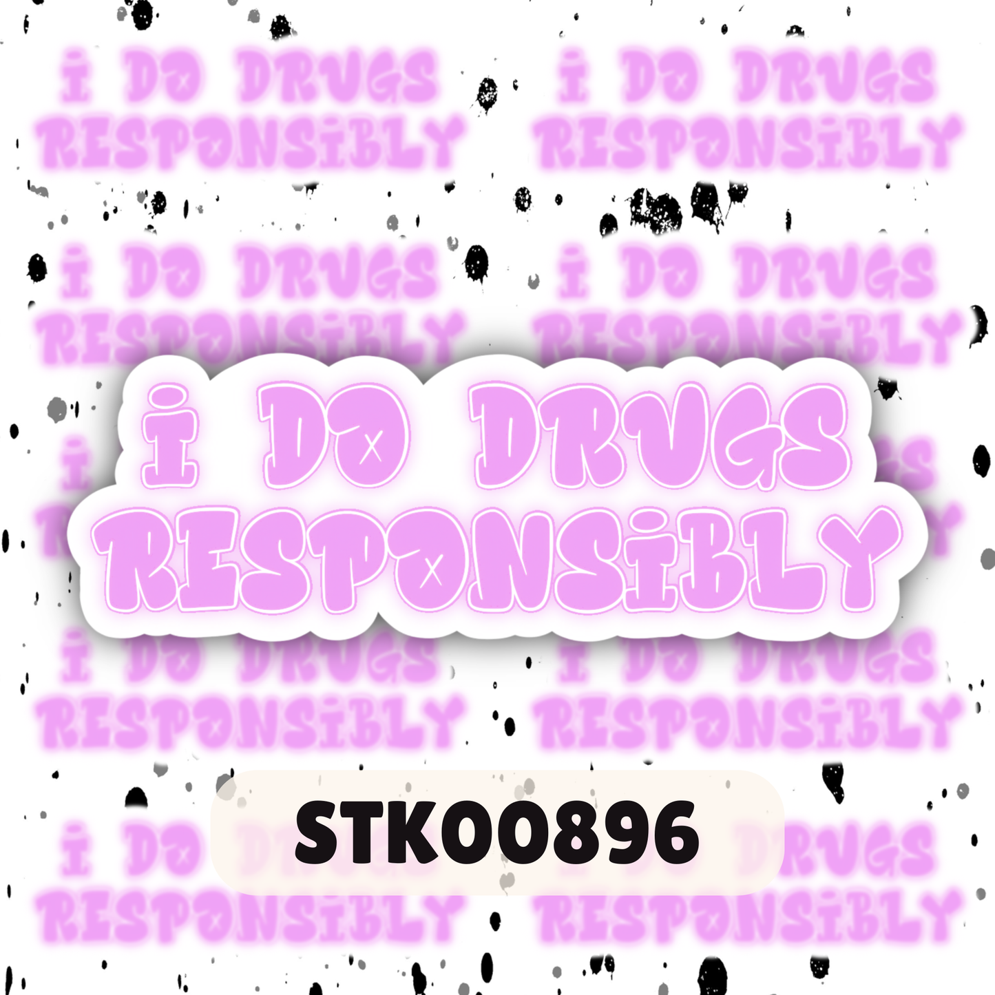 Do Drugs Responsibly Stickers