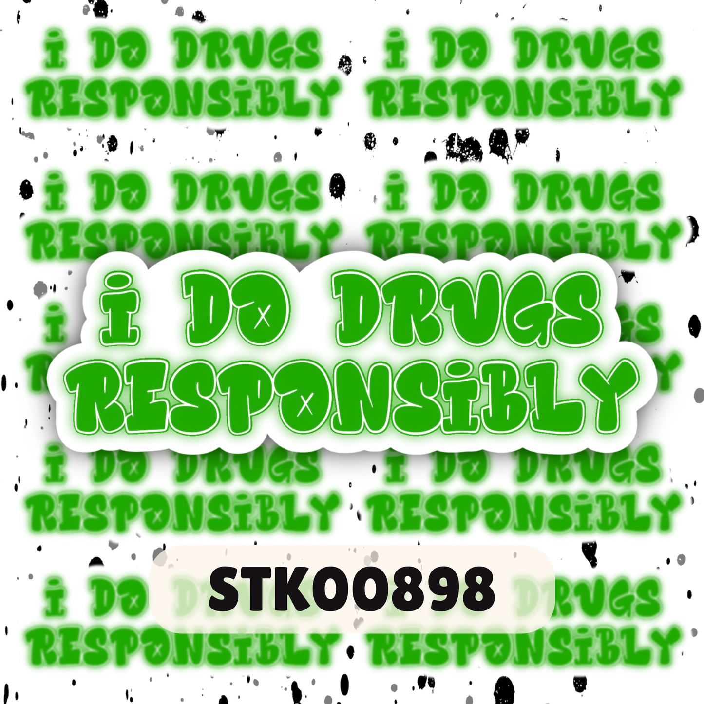 Do Drugs Responsibly Stickers