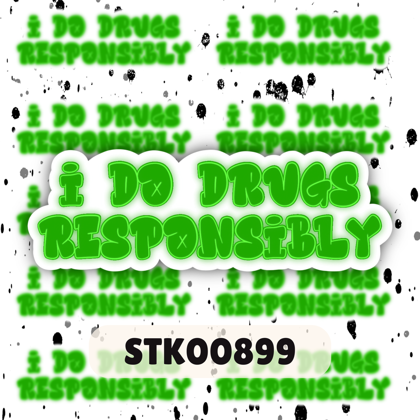 Do Drugs Responsibly Stickers