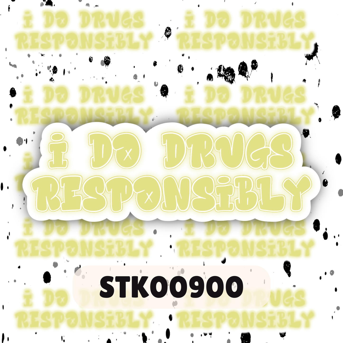 Do Drugs Responsibly Stickers