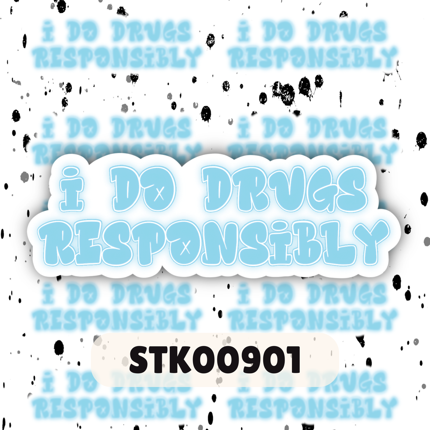 Do Drugs Responsibly Stickers