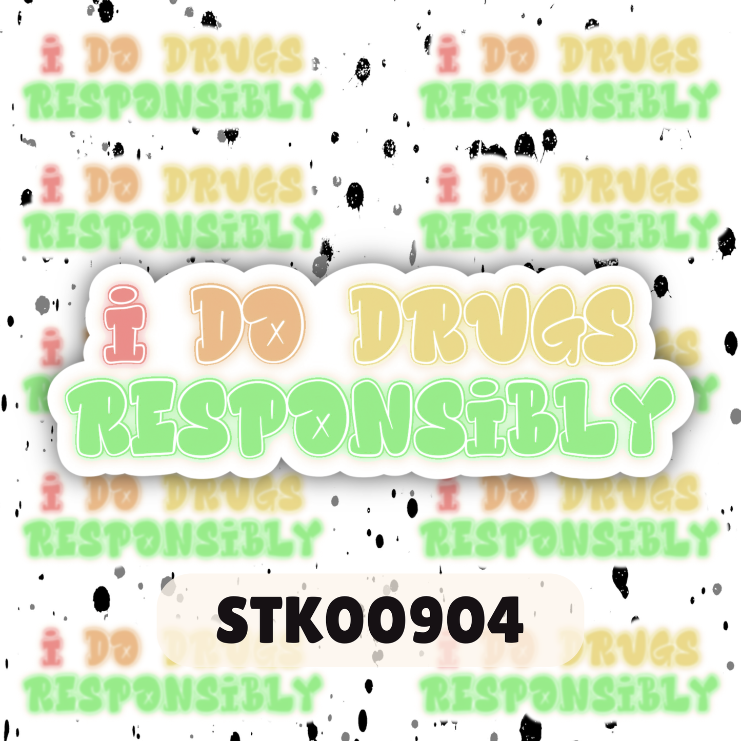 Do Drugs Responsibly Stickers