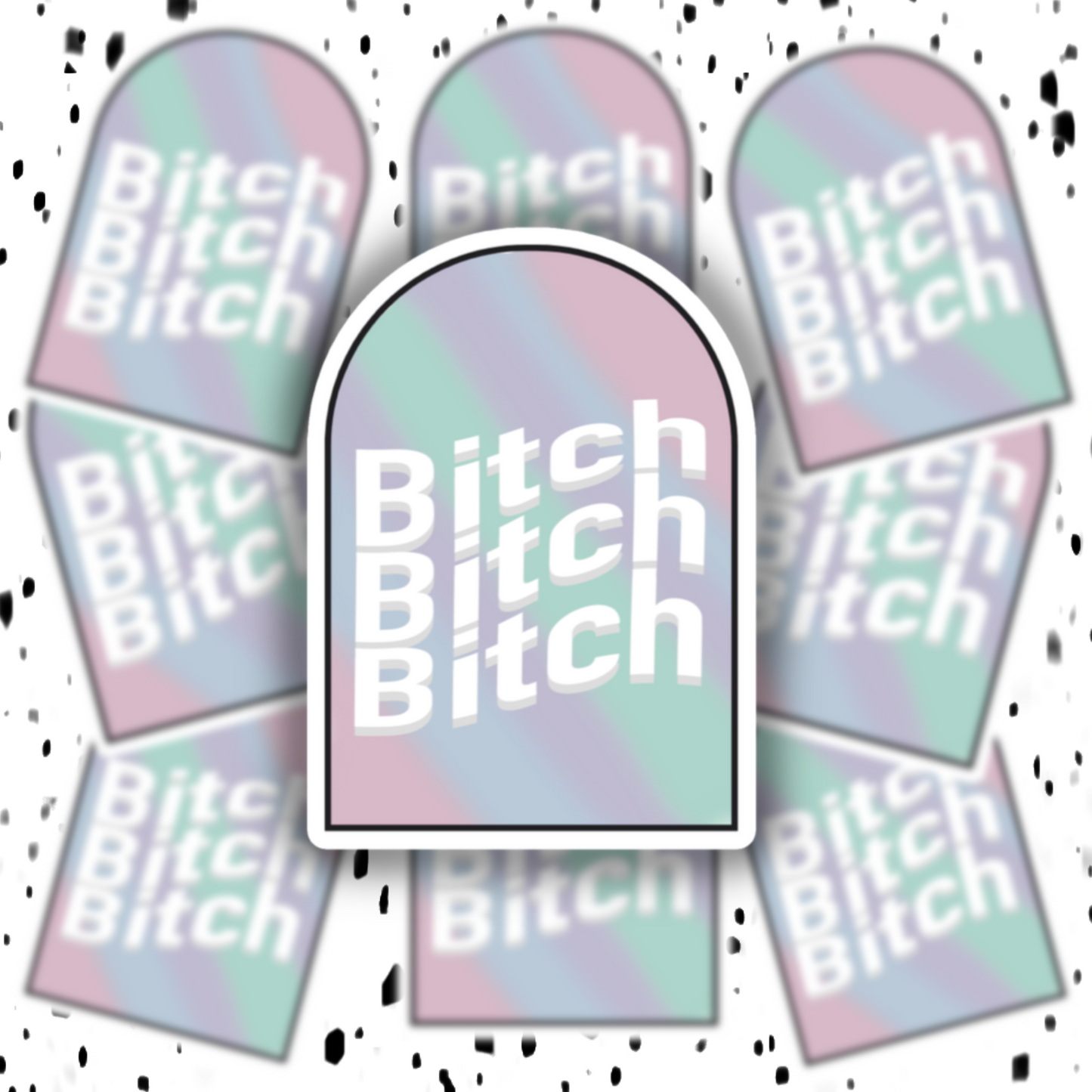Bitch Sticker