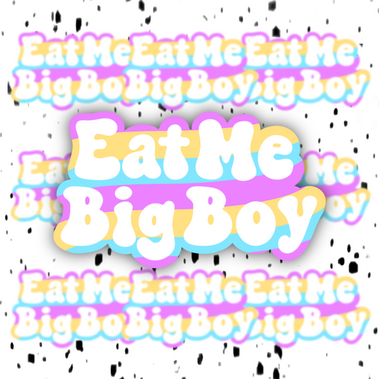 Eat Me Big Boy Sticker