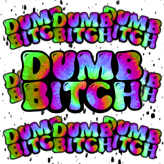 Dumb Bitch Sticker