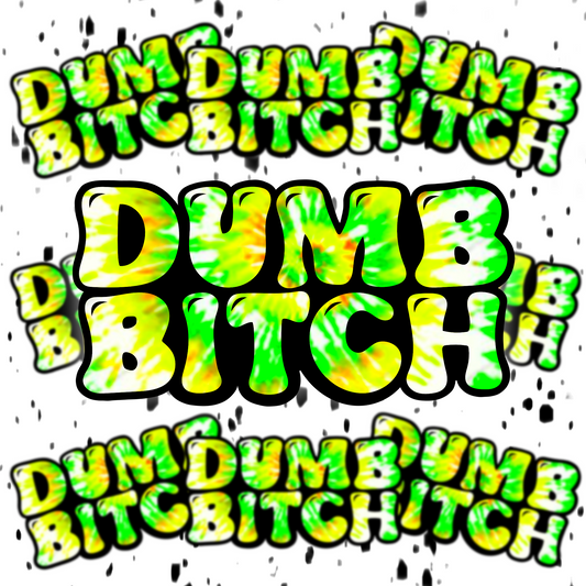 Dumb Bitch Sticker