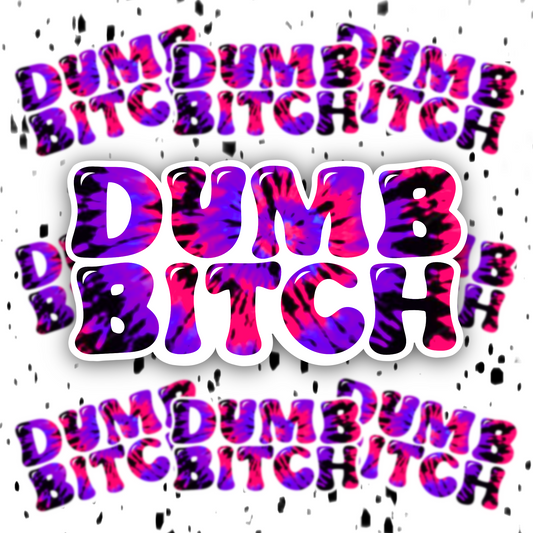 Dumb Bitch Sticker