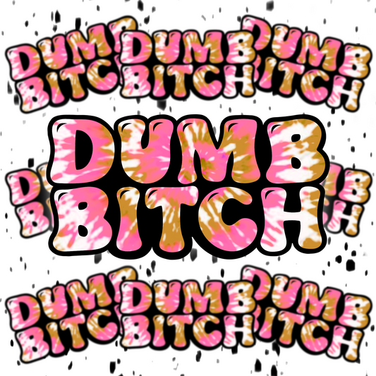 Dumb Bitch Sticker